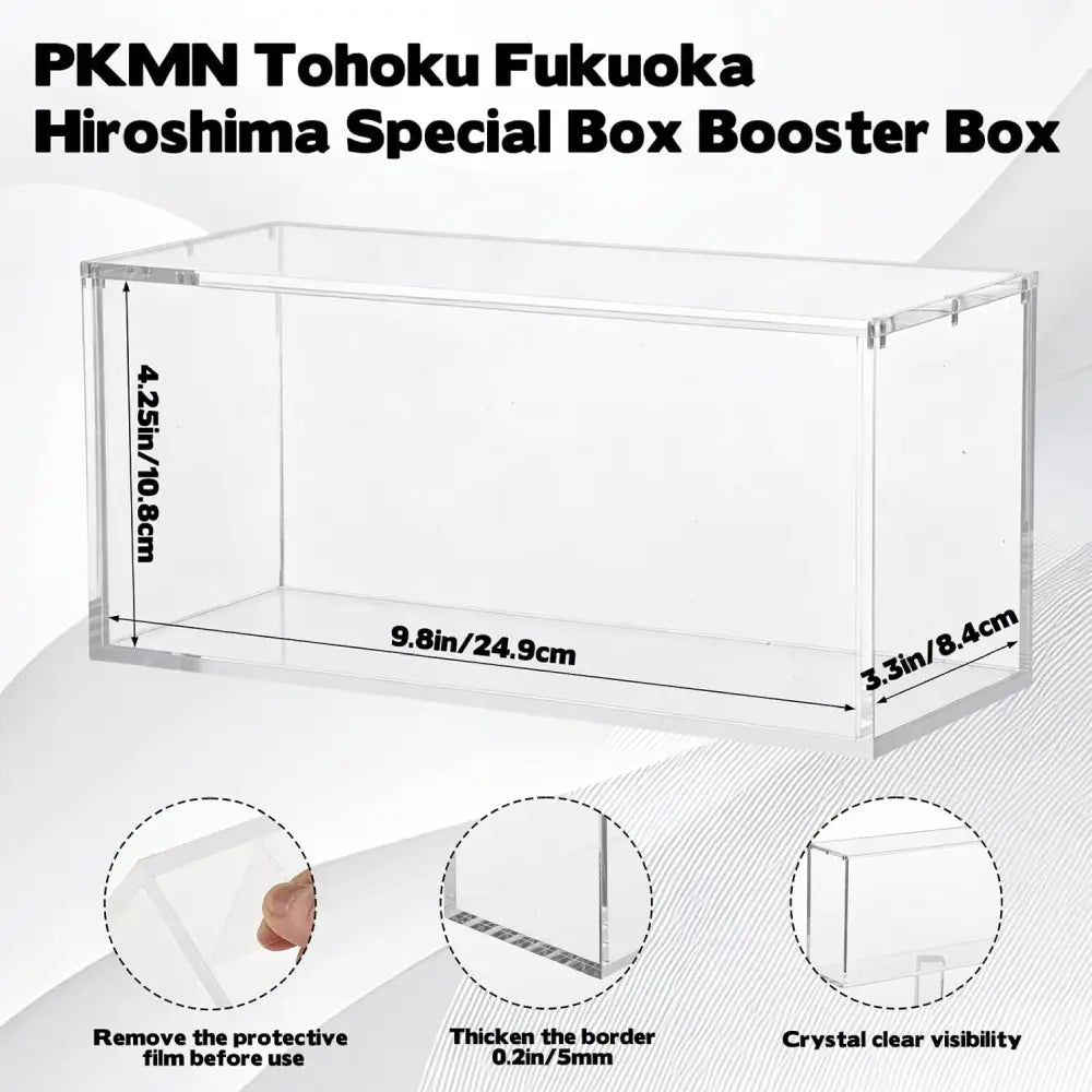 Clear acrylic box booster box labeled 'PKMN Tohoku Fukuoka Hiroshima Special Box Booster Box' with printed dimensions in centimeters and three feature callouts about removing protective film, thickening the border, and crystal clear visibility.